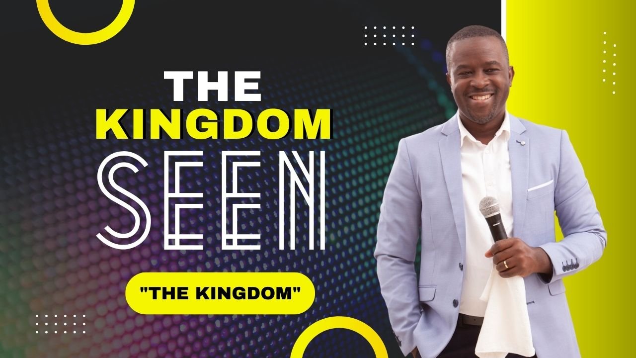 The Kingdom Seen
